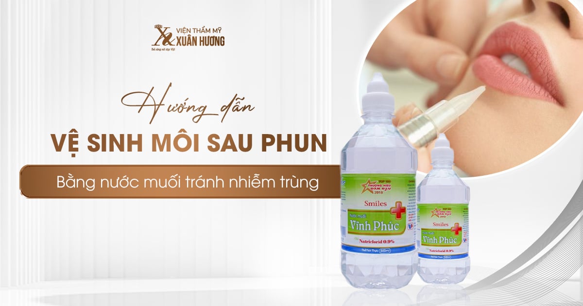 vệ sinh môi sau khi phun bằng nước muối