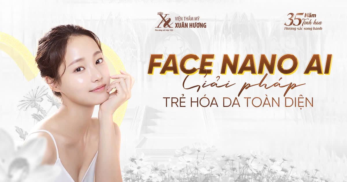 trẻ hóa da toàn diện face nano ai