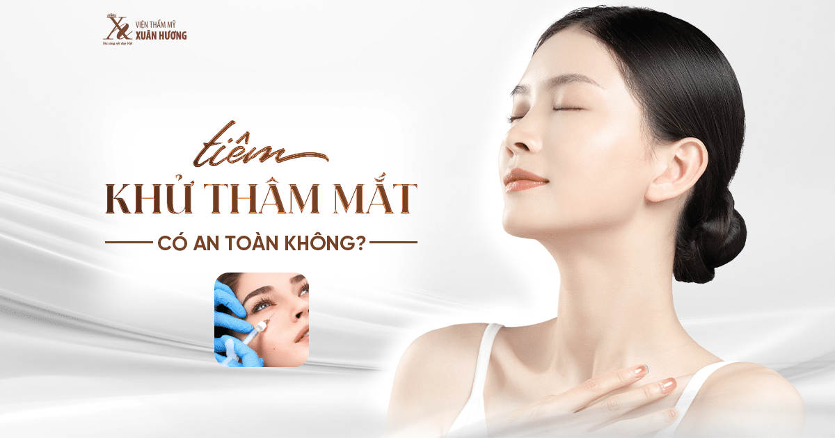 Tiêm khử thâm mắt có an toàn không?