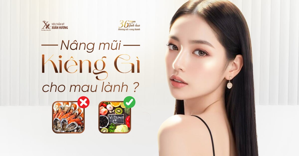 nâng mũi kiêng ăn gì