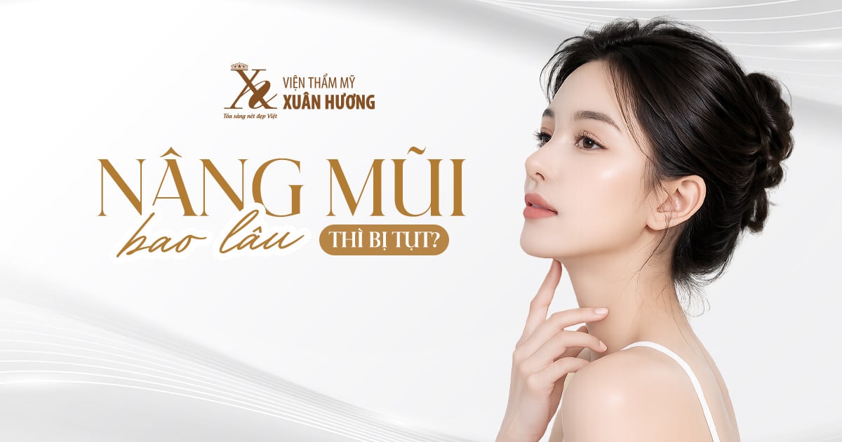 nâng mũi bao lâu thì bị tụt